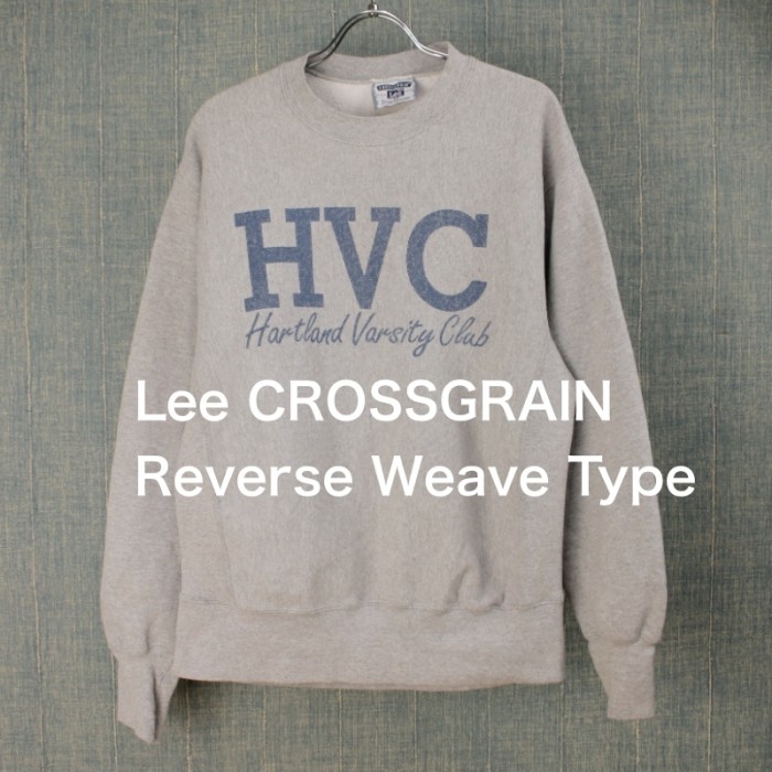 HVC スウェット　Lee CROSSGRAIN　リバースウィーブタイプ [9019002] | Vintage.City 古着屋、古着コーデ情報を発信