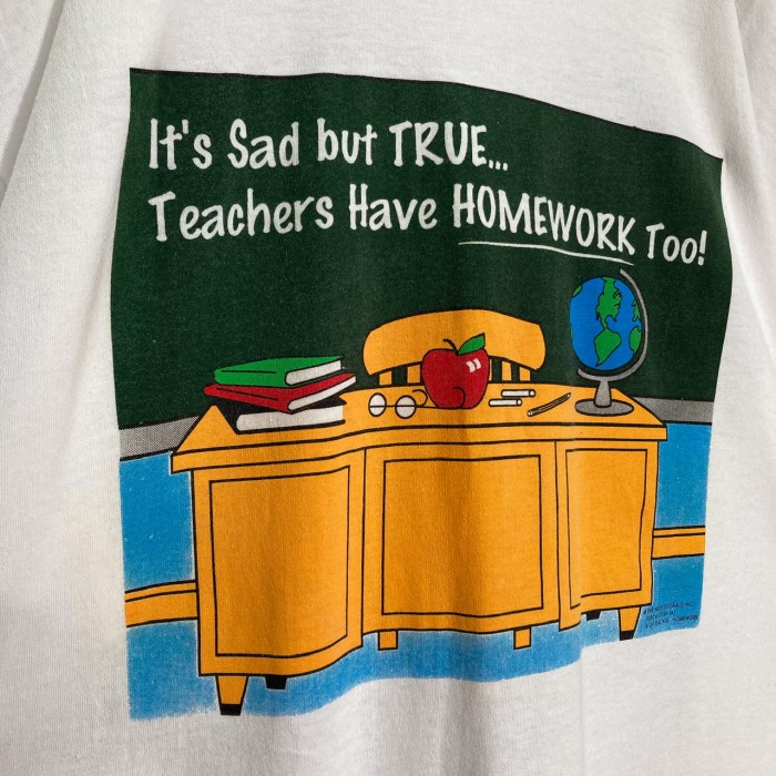 90s It's Sad but TRUE... Teachers Have HOMEWORK Too! T-SHIRT | Vintage.City 빈티지숍, 빈티지 코디 정보